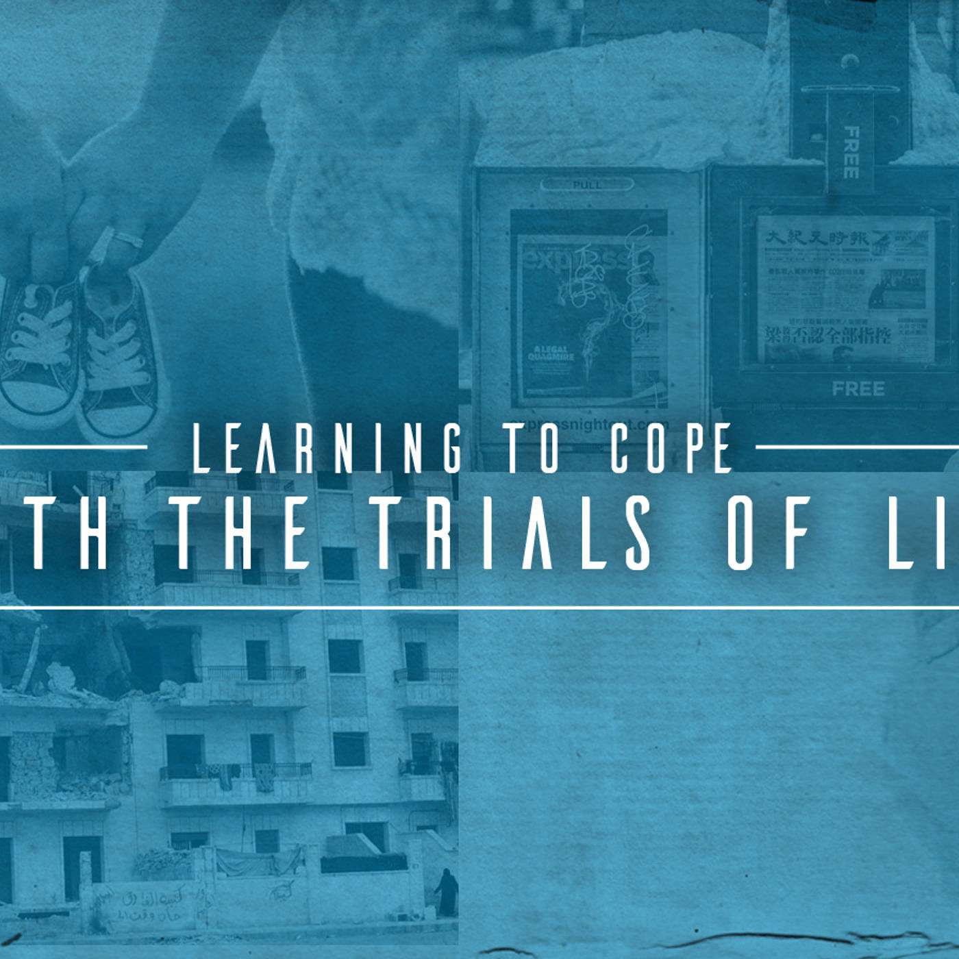 9-18-16 Learning to Cope with the Trials of Life - From Bad to Good (sermon 2) episode artwork