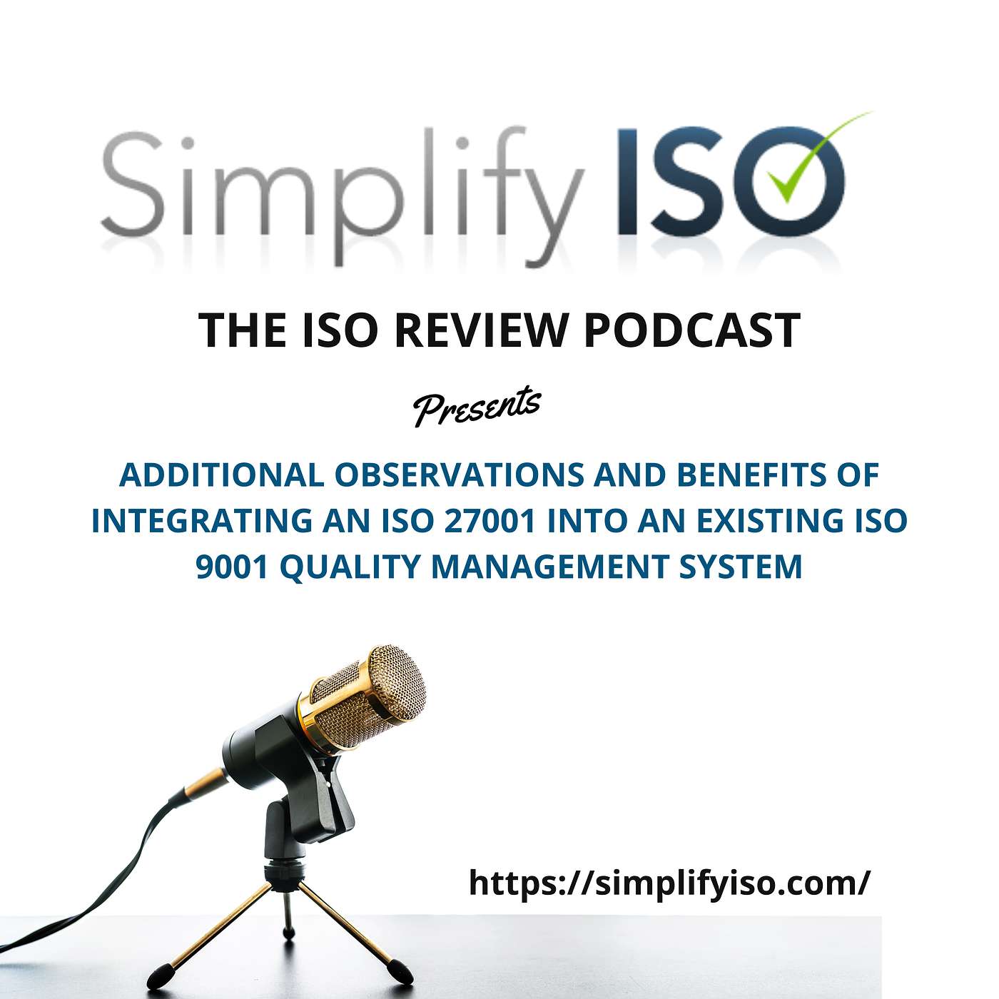 Additional Observations and Benefits of Integrating an ISO 27001 Into an Existing ISO 9001 Quality Management System