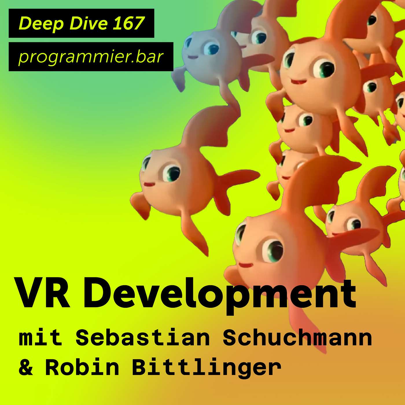 Deep Dive 167 – VR Development mit Sebastian Schuchmann & Robin Bittlinger