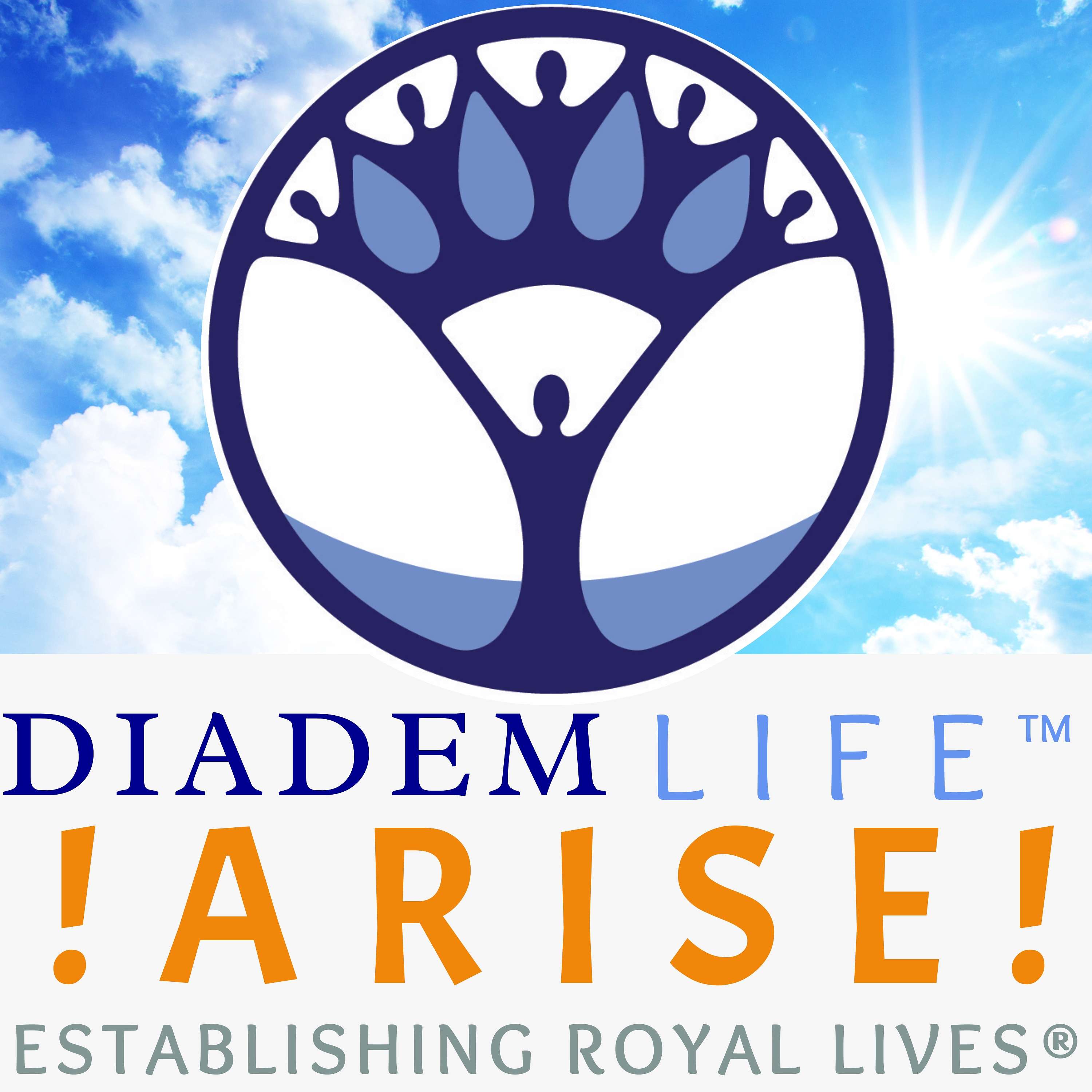 DIADEM LIFE ™  !ARISE!
