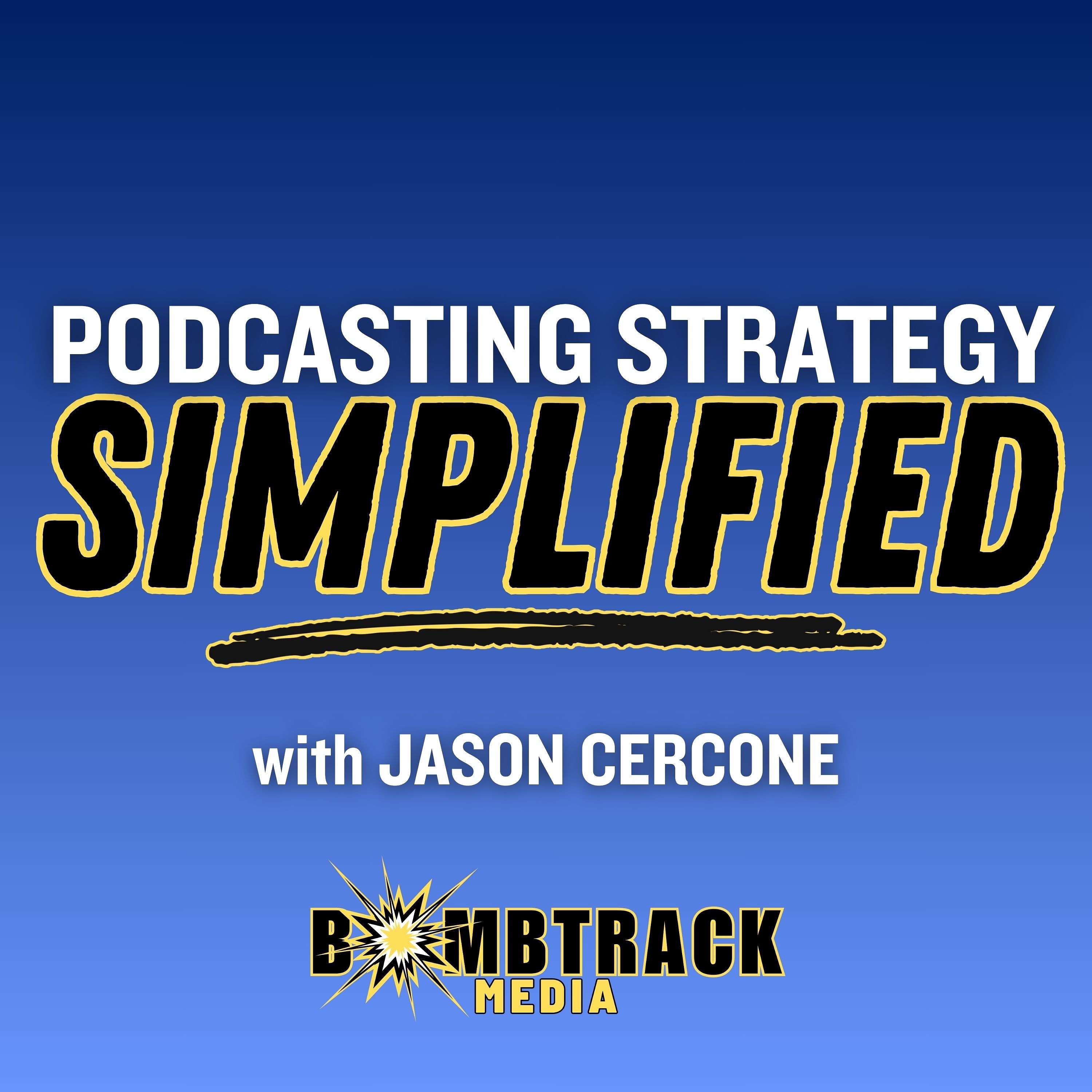 Podcasting Strategy Simplified