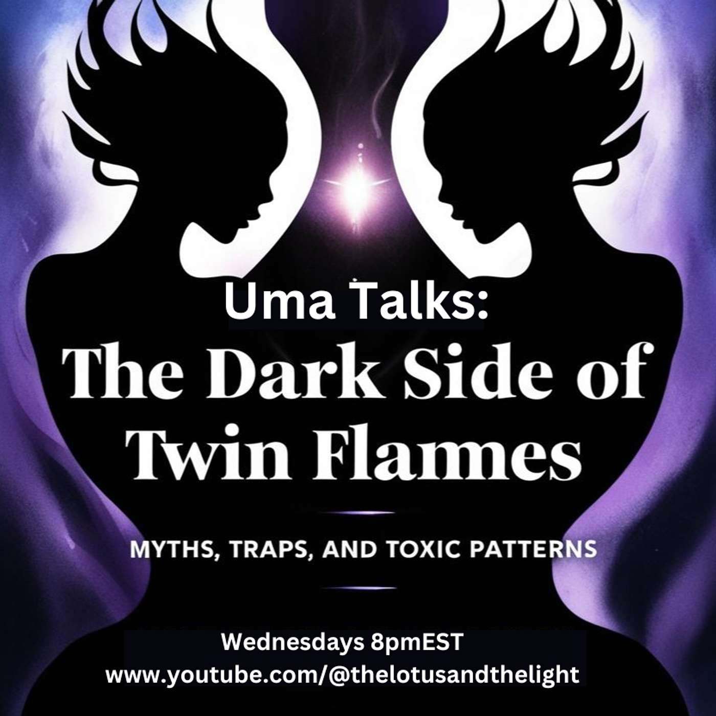 Uma Talks-The Dark Side of Twin Flames