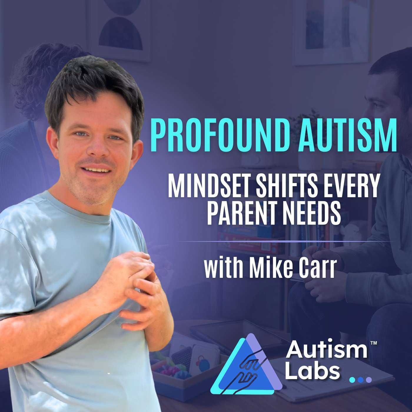 Autism Parenting Isn’t What You Think (Mindset Shift That Helps) with Mike Carr episode artwork