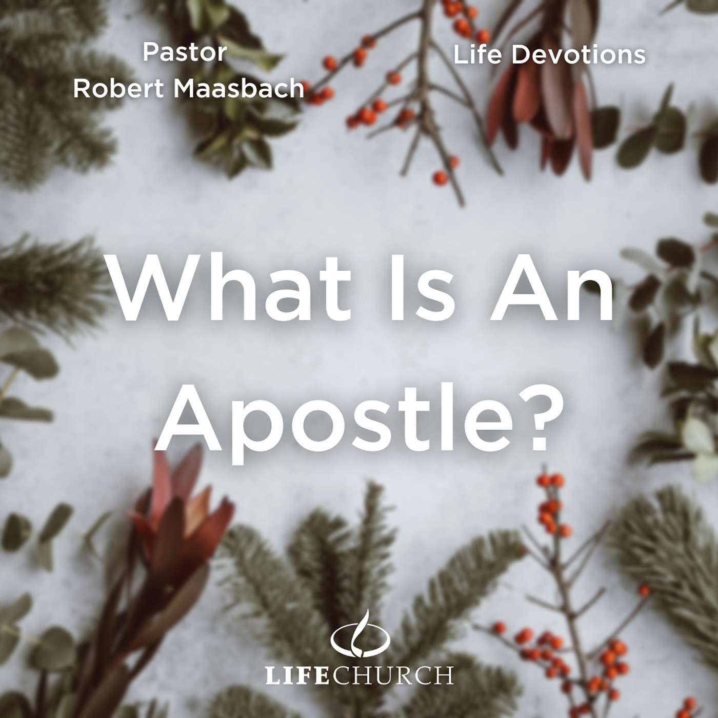 What Is An Apostle? - 6.12.23