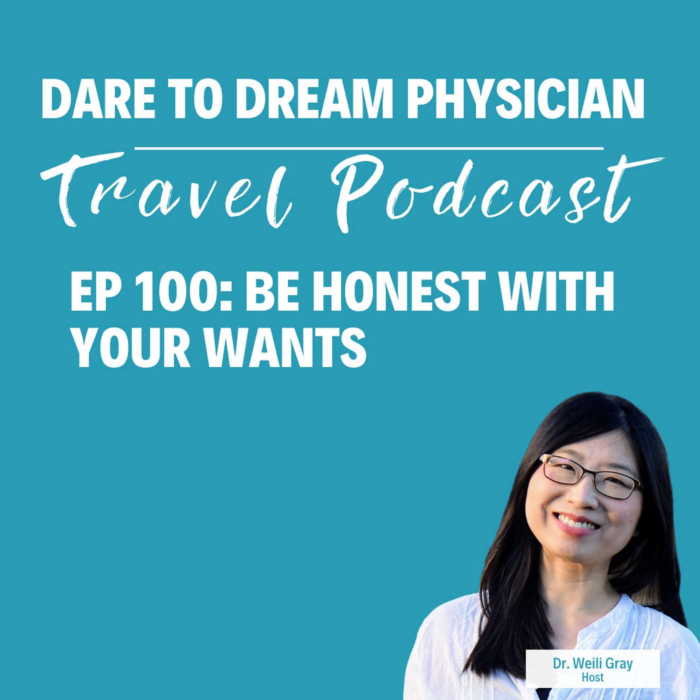 Ep 100: Be Honest with Your Wants