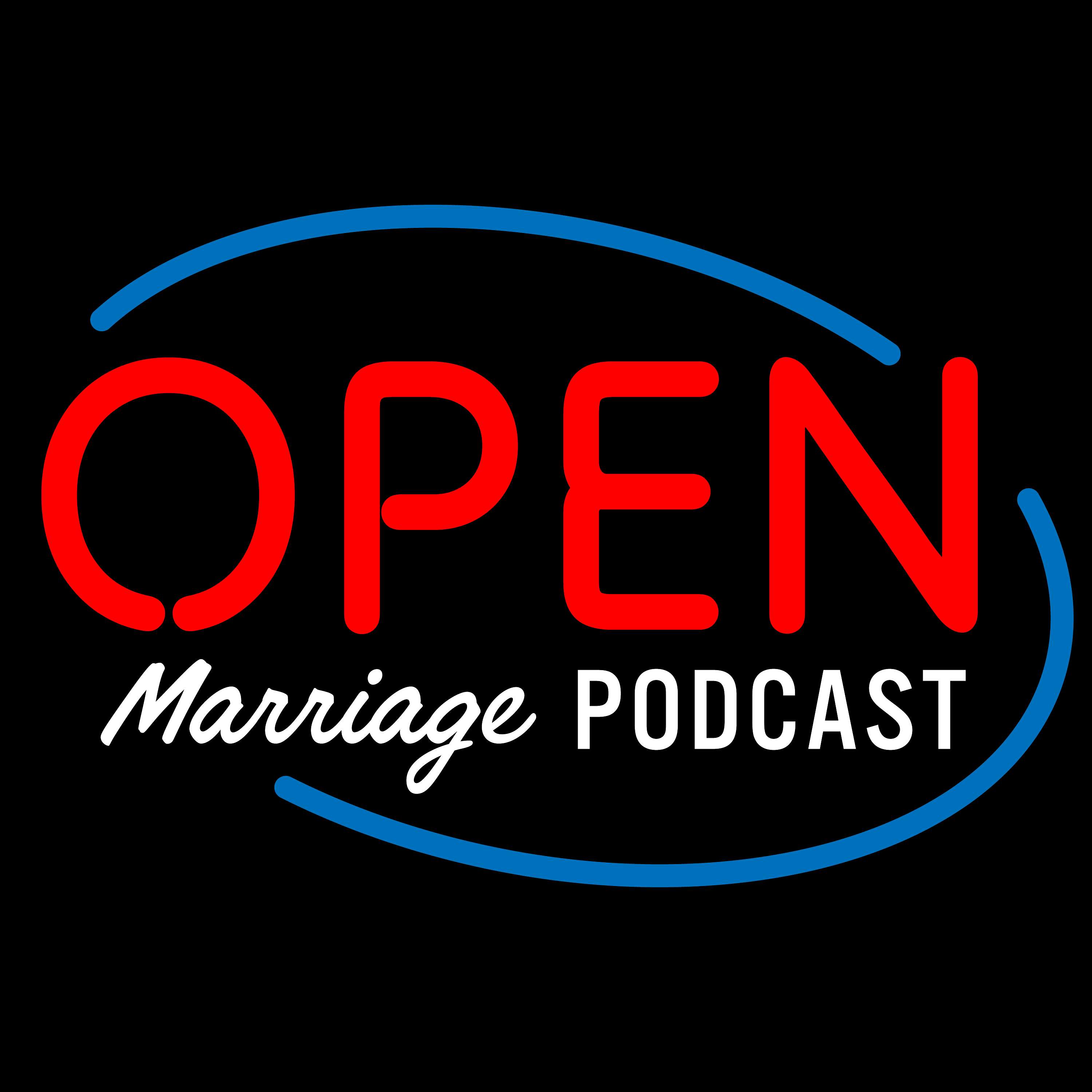 Open Marriage Podcast
