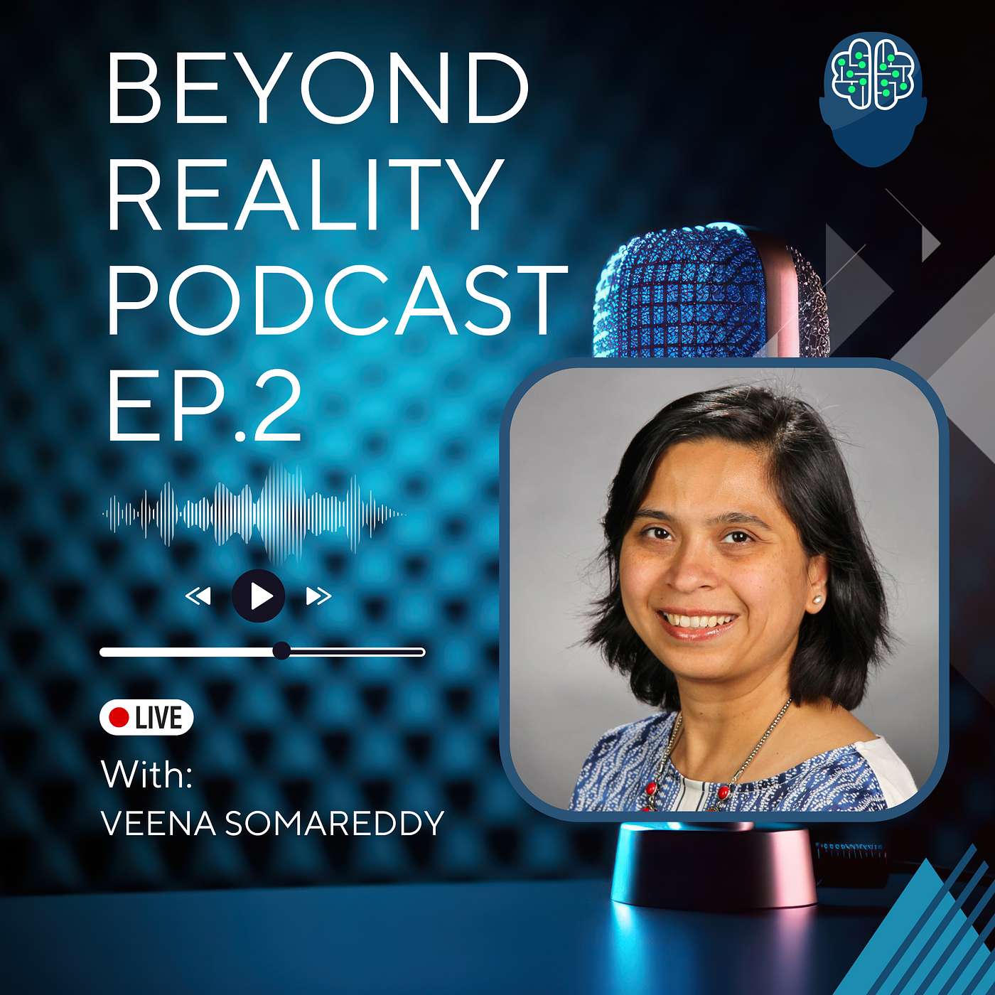 Beyond Reality Podcast Ep. 2: Virtual Pathways with Nupur Hajela episode artwork