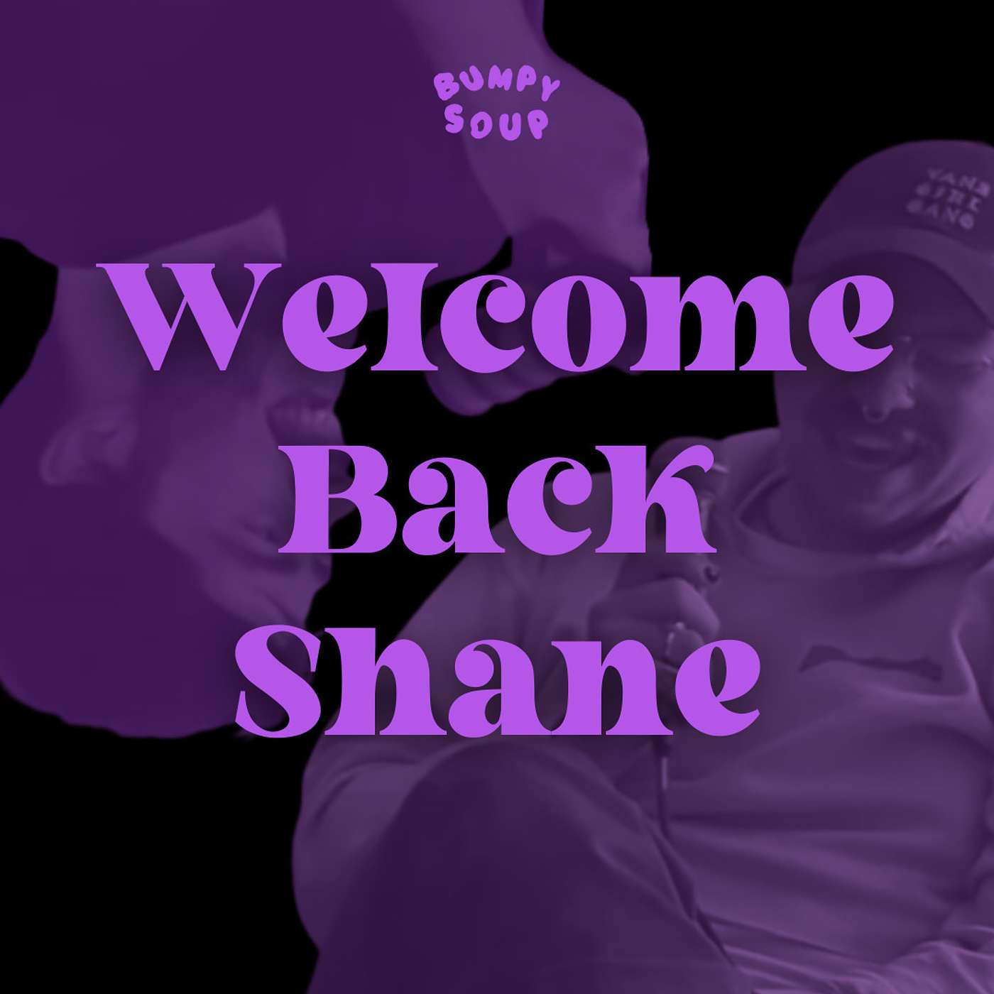 19. Welcome Back Shane 19. Welcome Back Shane
