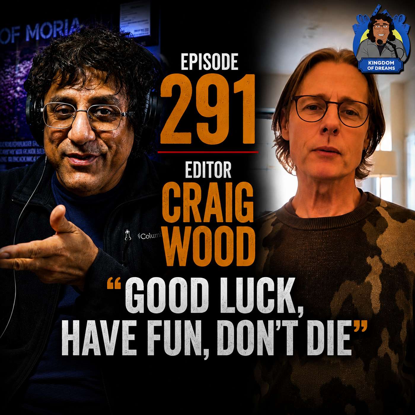 EP 291 - Editing 'Good Luck, Have Fun, Don't Die' - Craig Wood