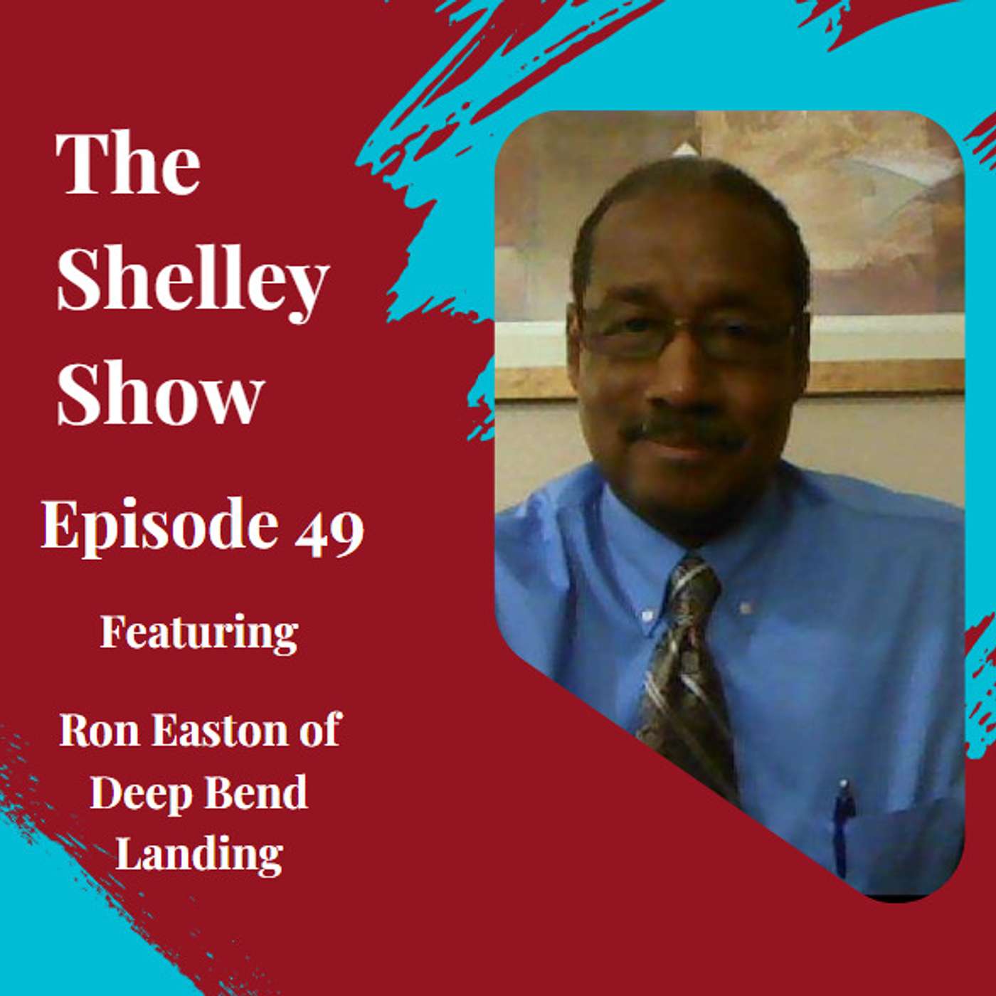 The Shelley Show - Episode #49 Ron Easton