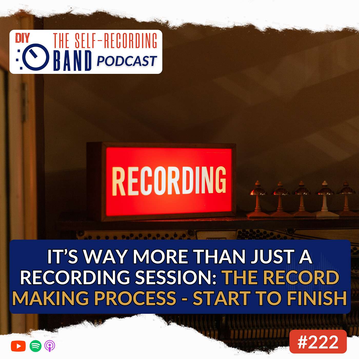 222: It’s way more than just a recording session: The record making process - start to finish (Back To Basics Mini Series Part II)