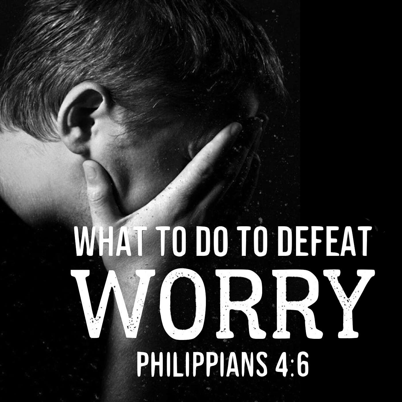 5/21/25 What To Do To Defeat Worry