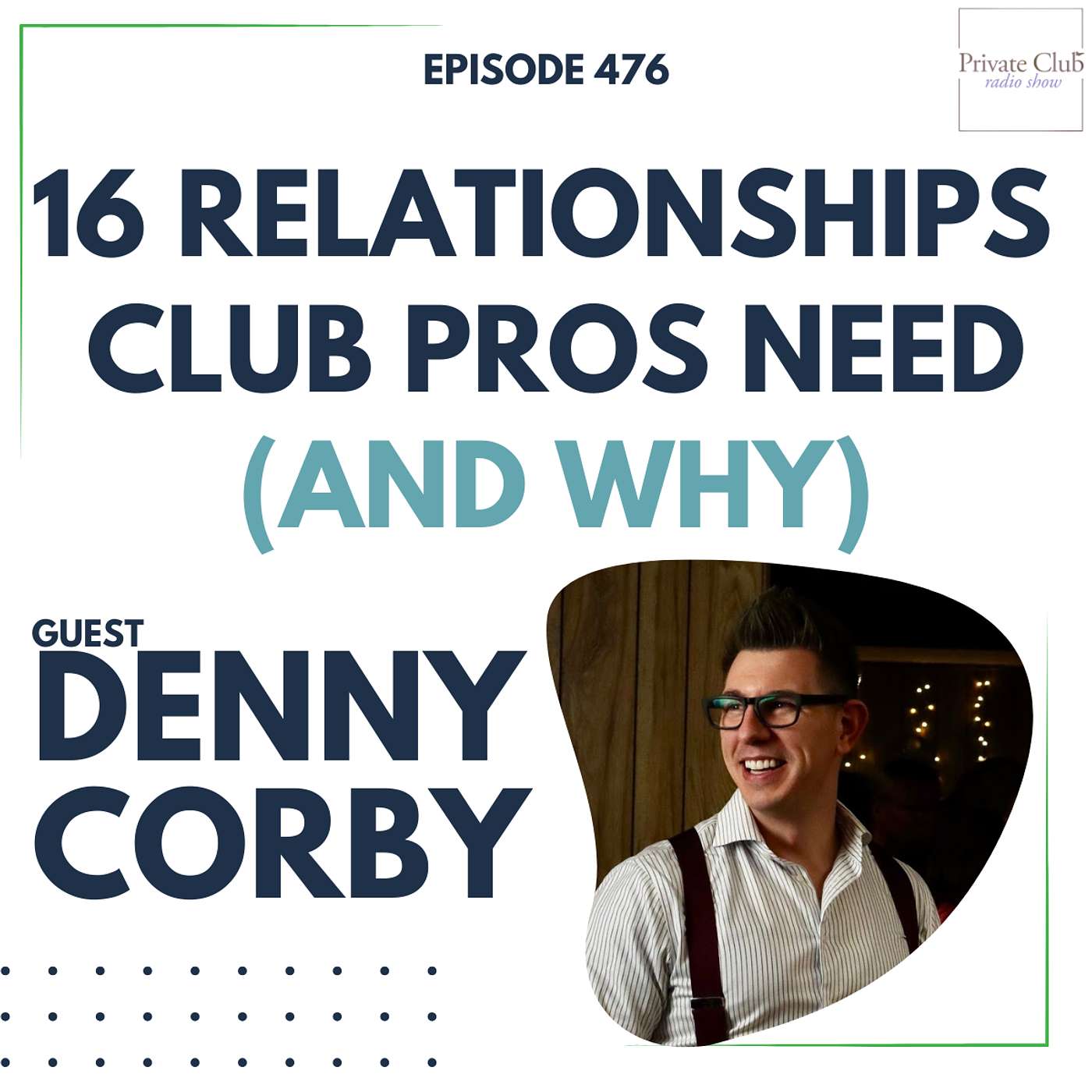 476: 16 Relationships Every Club Leader Needs