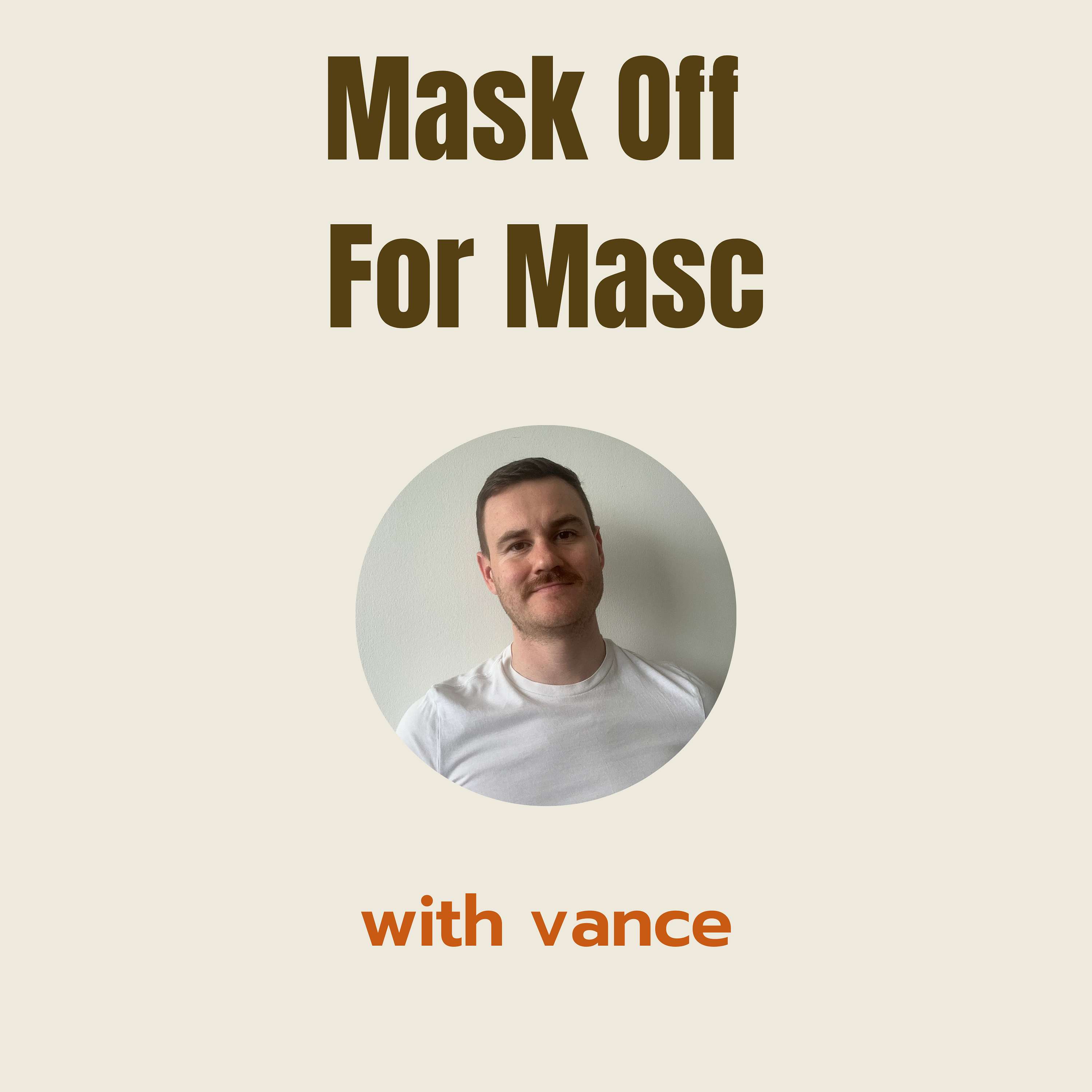 Mask Off for Masc with Vance
