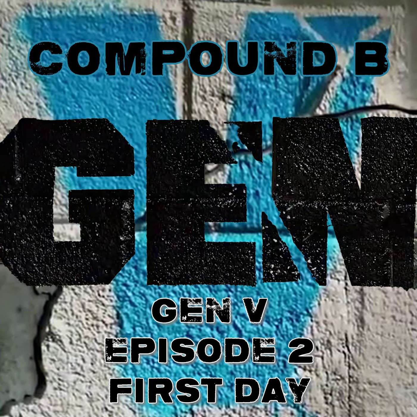 Compound B  - Gen V Episode 2 "First Day" SPOILER Review & Discussion #GenV #TheBoys #GodolkinU