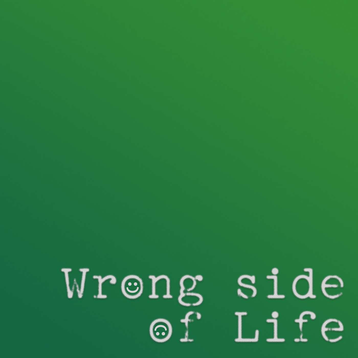 Wrong Side of Life