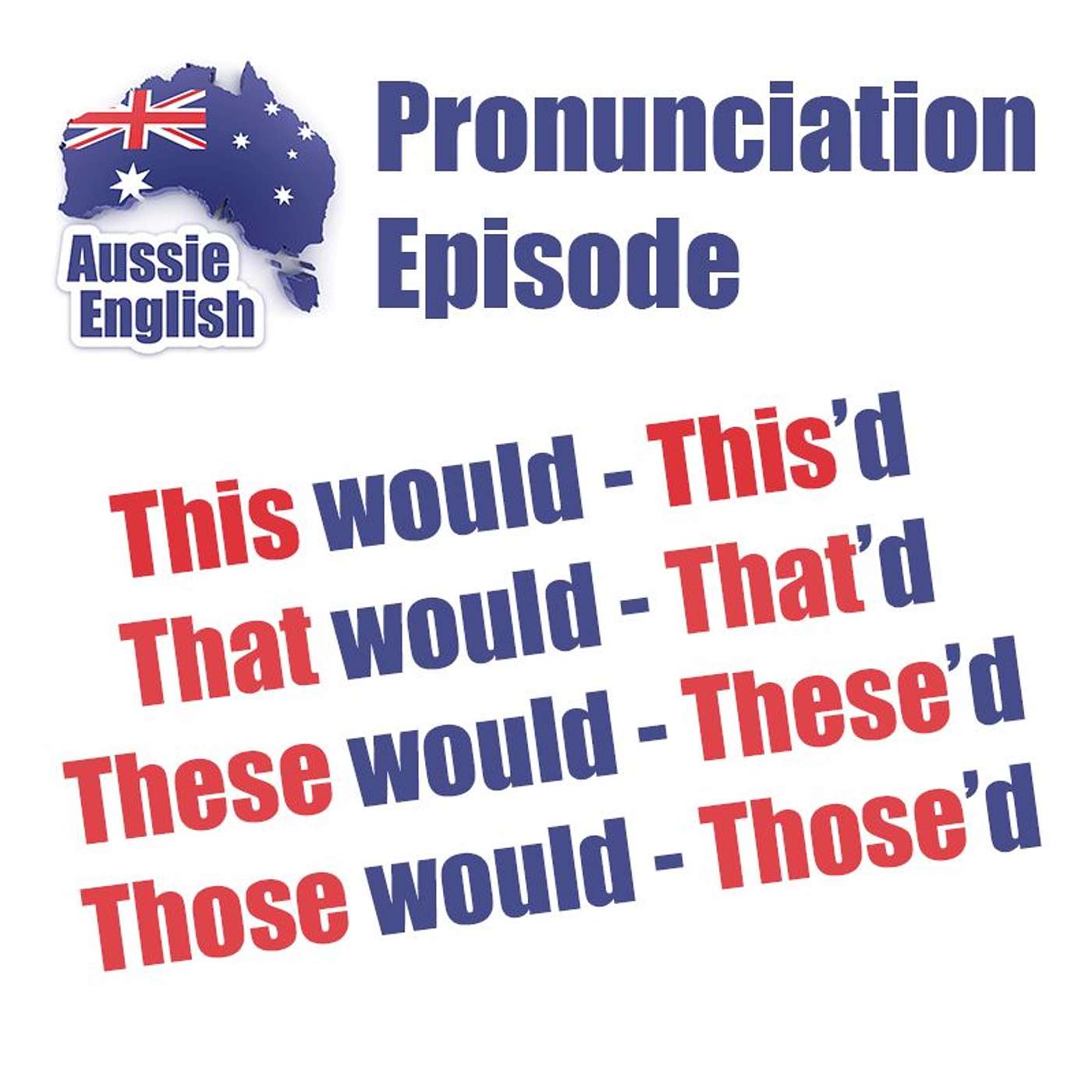 Pronunciation: Contracting WOULD onto THIS, THAT, THESE & THOSE