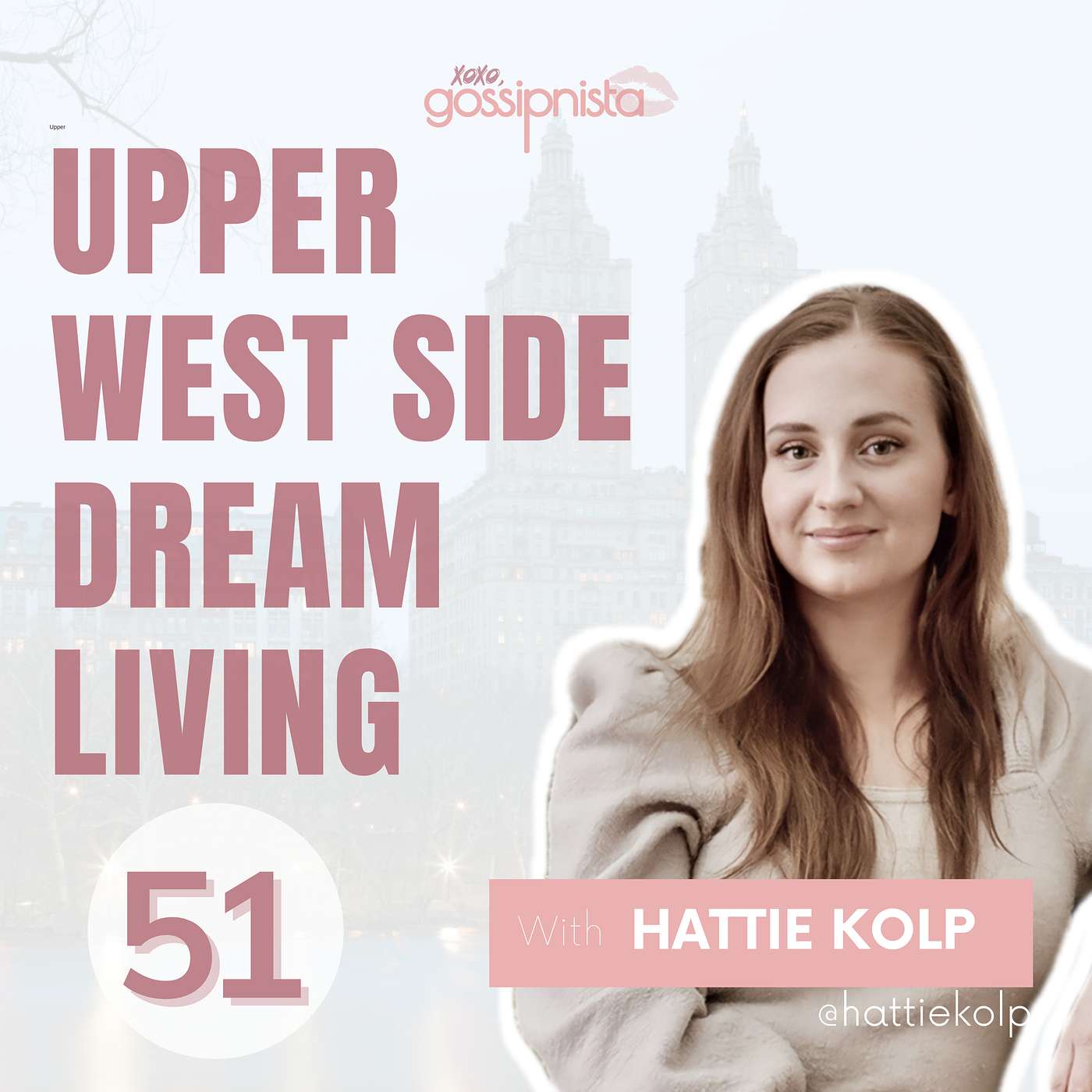 Upper West Side Dream Living in NYC with Native New Yorker Hattie Kolp