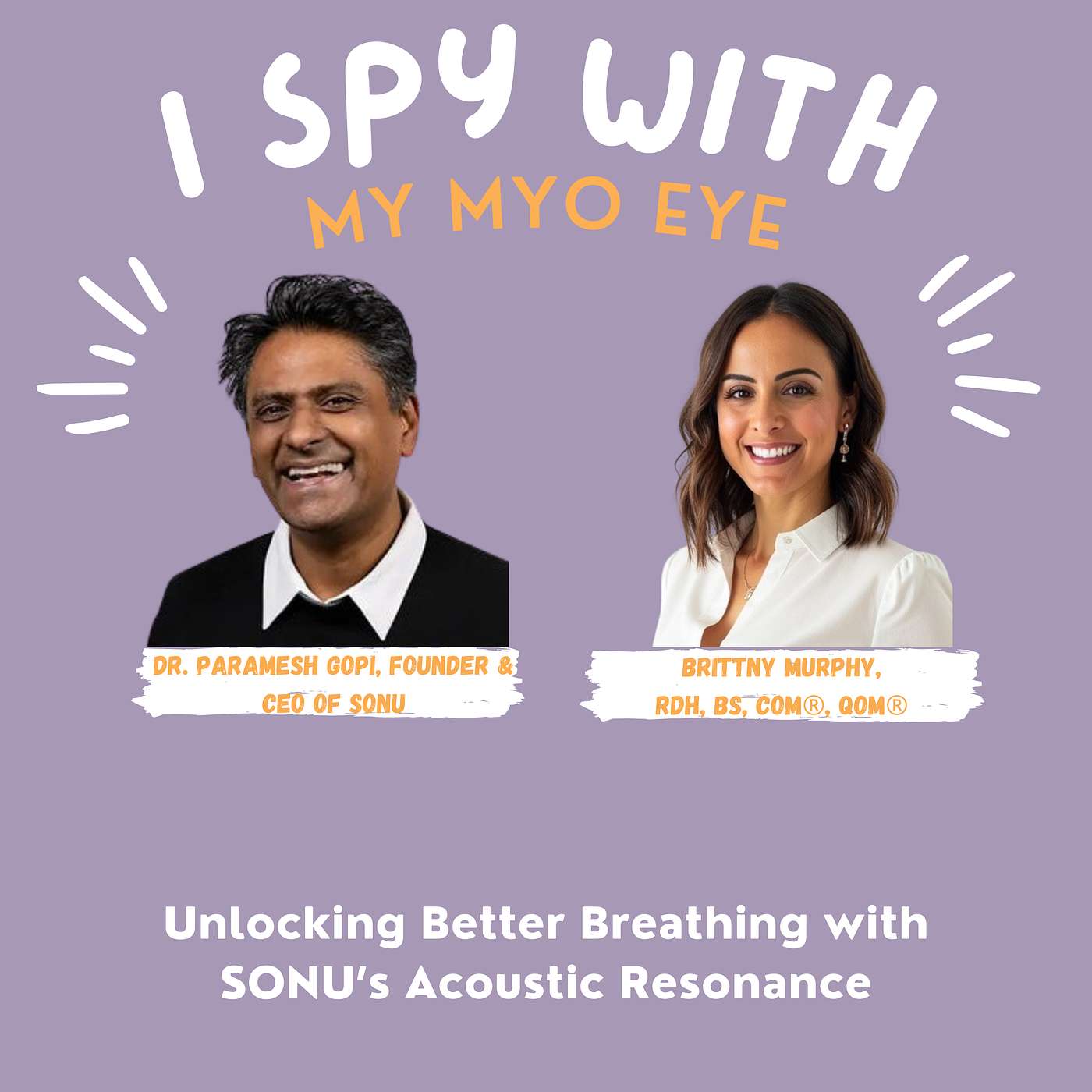 Episode 106 Unlocking Better Breathing: Exploring SONU with Dr. Paramesh Gopi, Founder & CEO