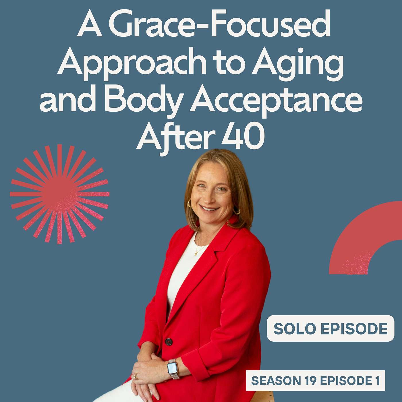 Embracing a Grace-Focused Approach to Aging and Body Acceptance After 40 (Core Essentials #1)