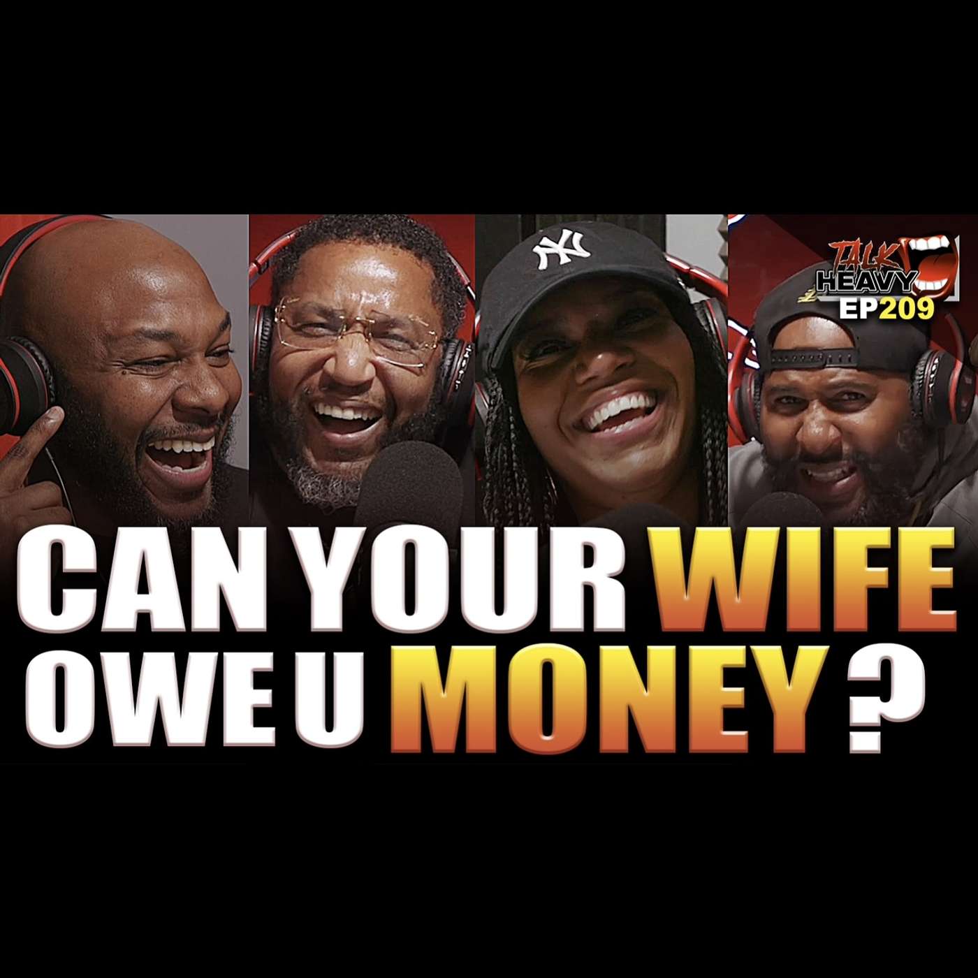 Talk Heavy Podcast Ep:209 “CAN YOU OWE YOUR WIFE MONEY?” episode artwork