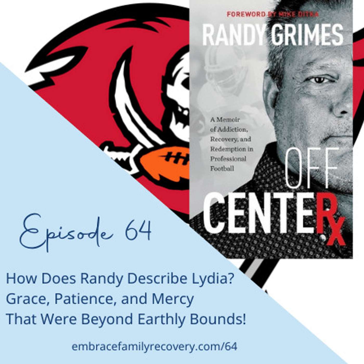 Ep 64 - How Does Randy Describe Lydia? Grace, Patience, and Mercy That Were Beyond Earthly Bounds!