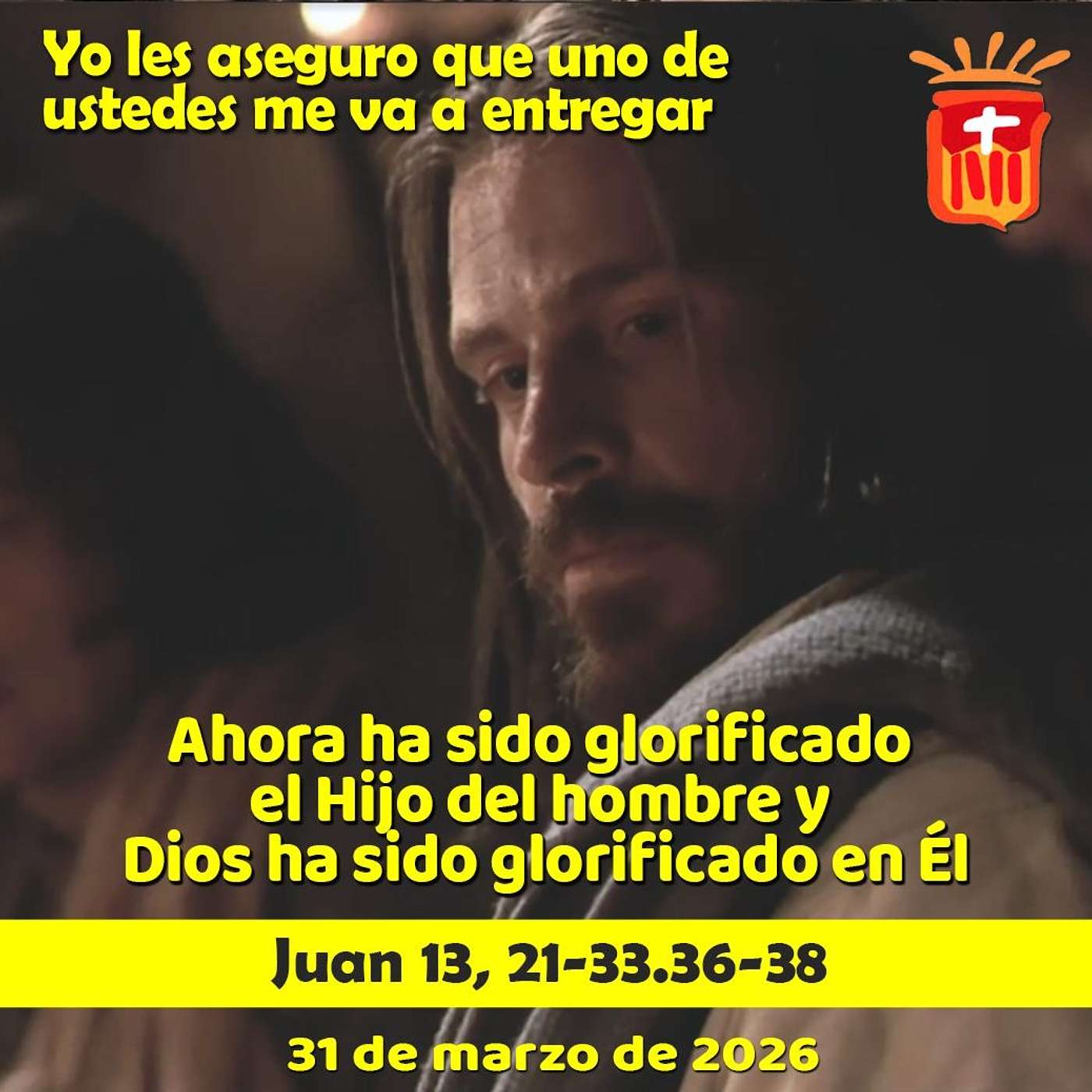 2026-03-31 San Juan 13, 21-33. 36-38: Martes Santo