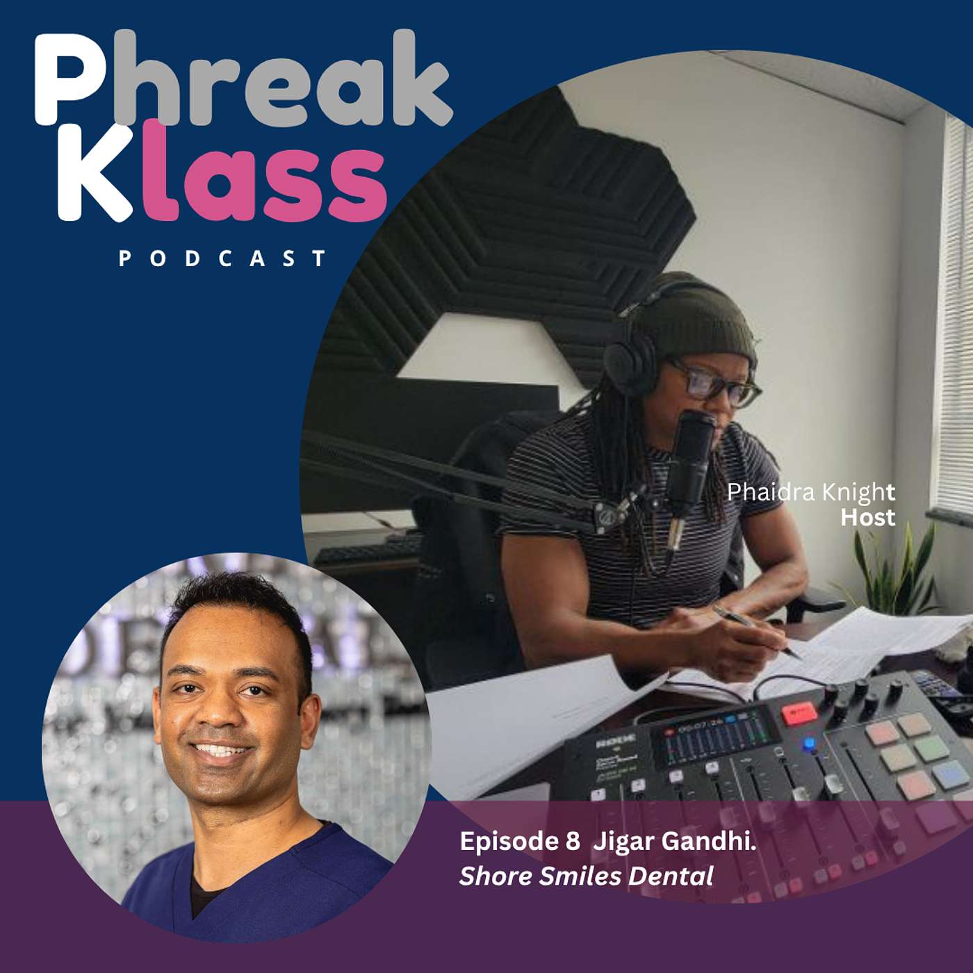 Phreak Klass Season 1 Episode 8 Dr. Jigar Gandhi