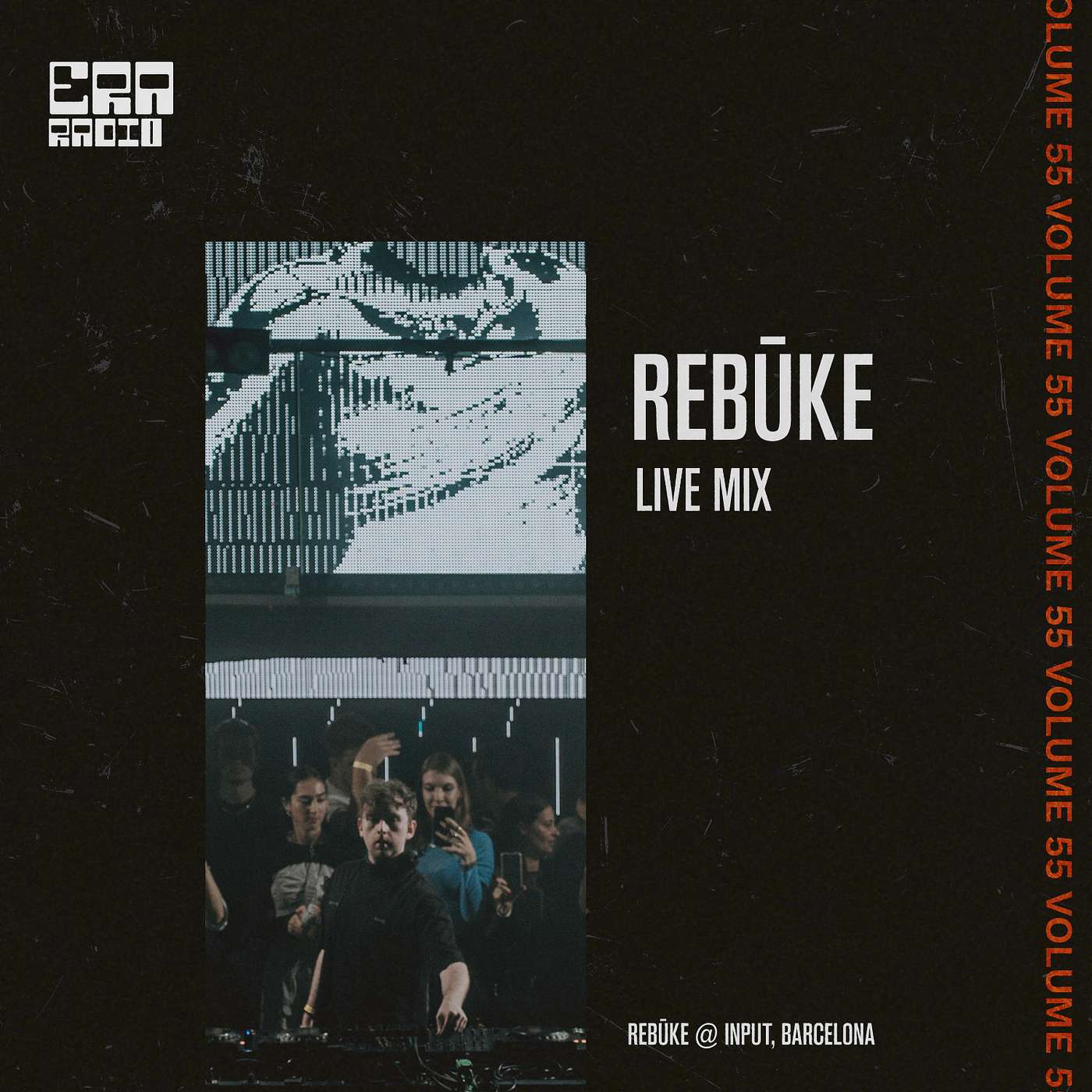 ERA 055: Rebūke Live From Input, Barcelona