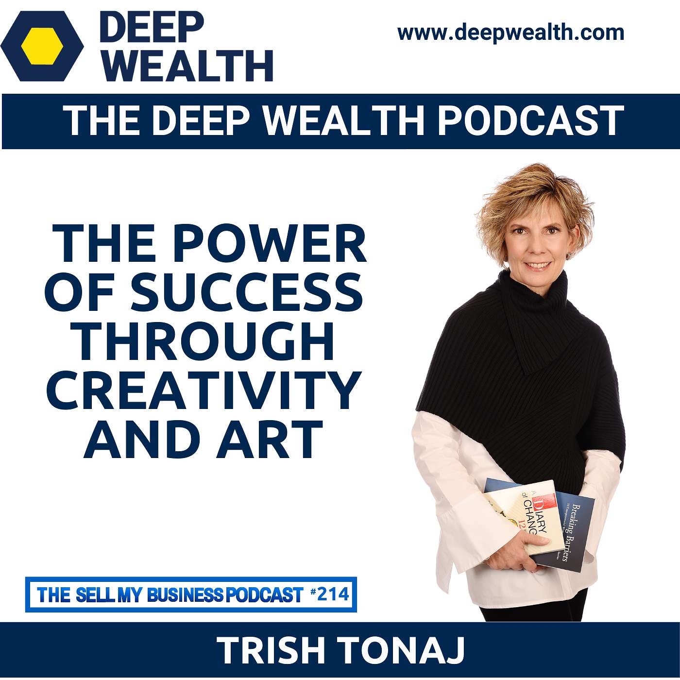 The Deep Wealth Podcast - Unlock Your Deep Wealth In Business and Life