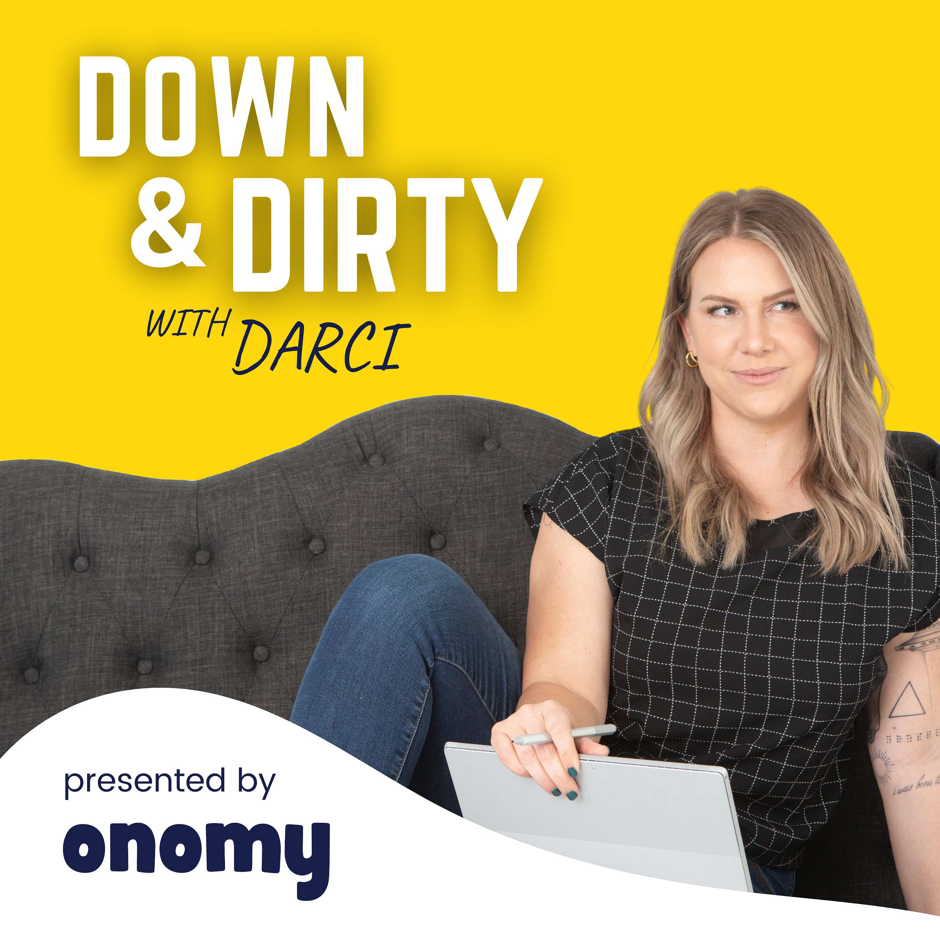Down & Dirty with Darci