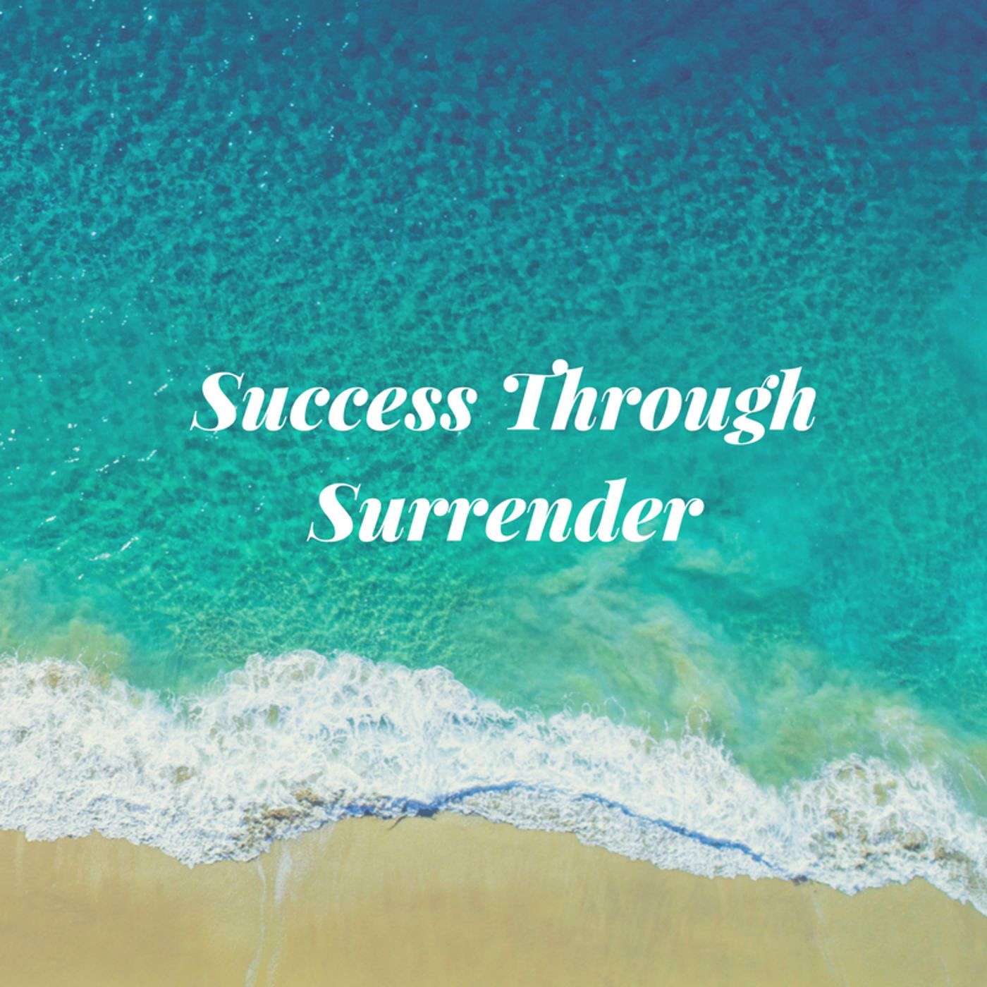 Success Through Surrender