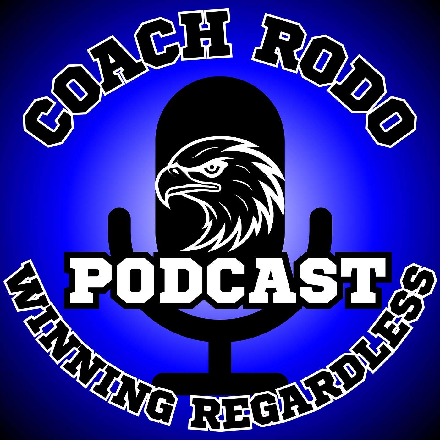 Coach Rodo's Winning Regardless