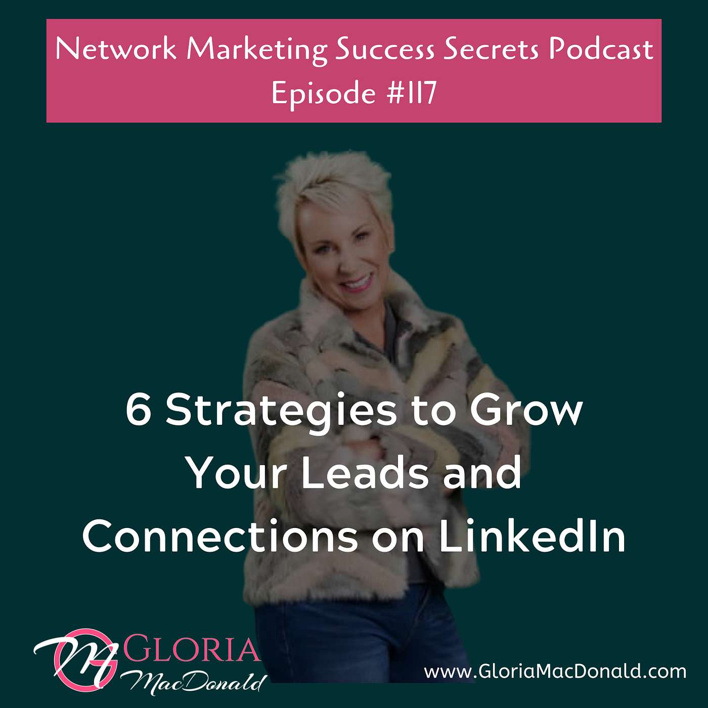 6 Strategies to Grow Your Leads and Connections on LinkedIn