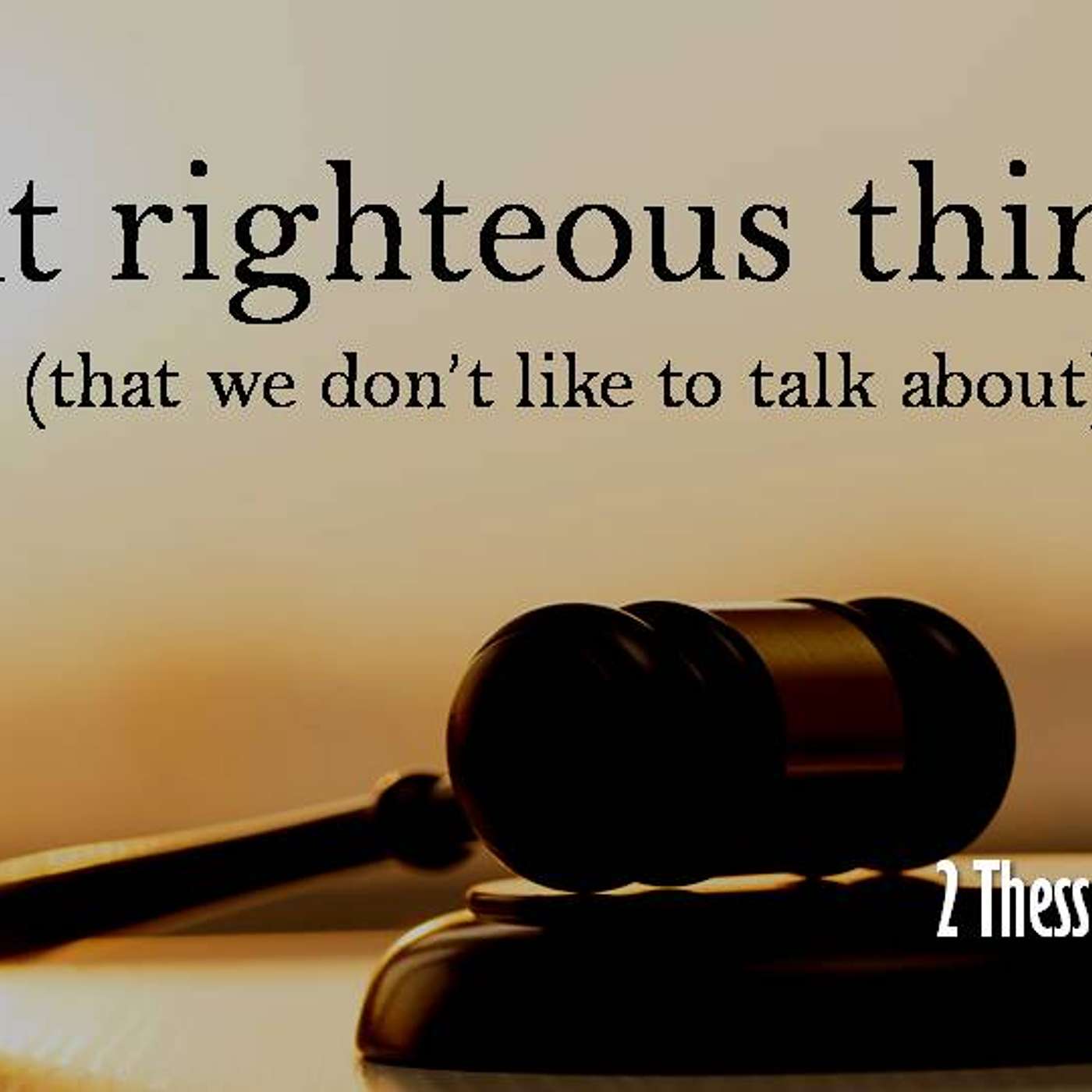 THAT RIGHTEOUS THING (that we don't like to talk about) episode artwork