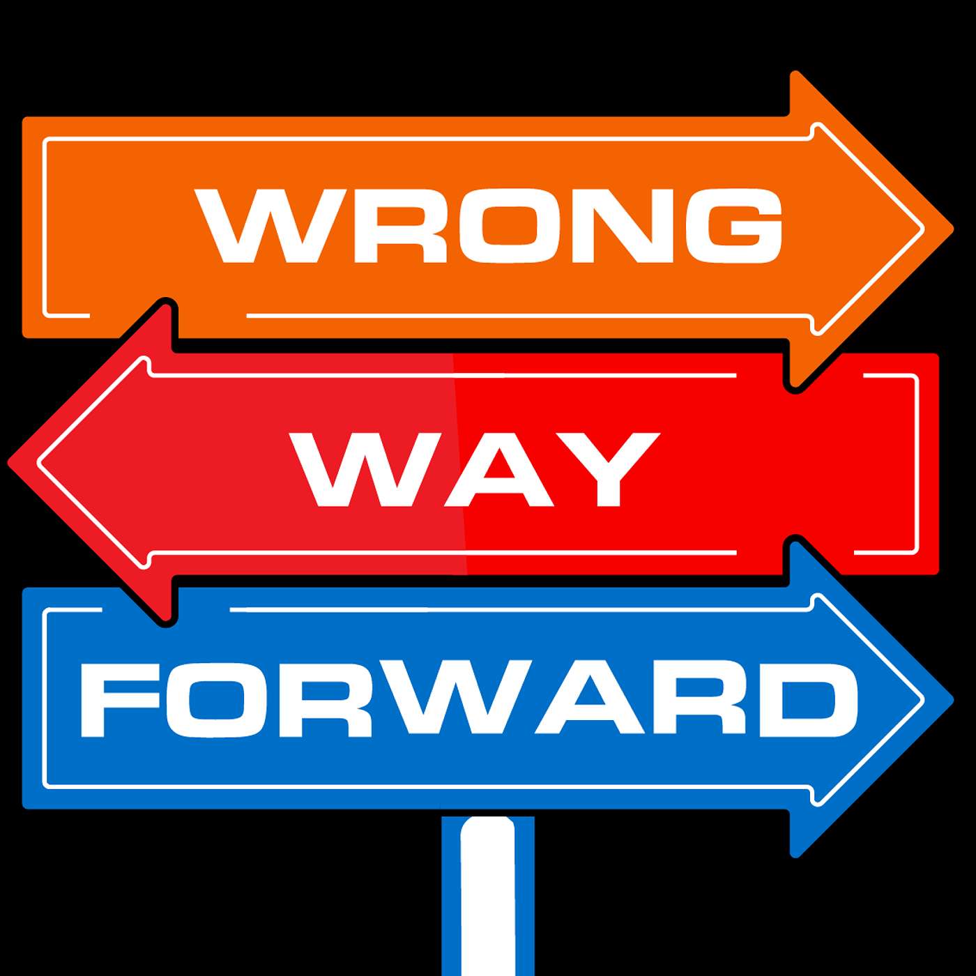 Wrong Way Forward
