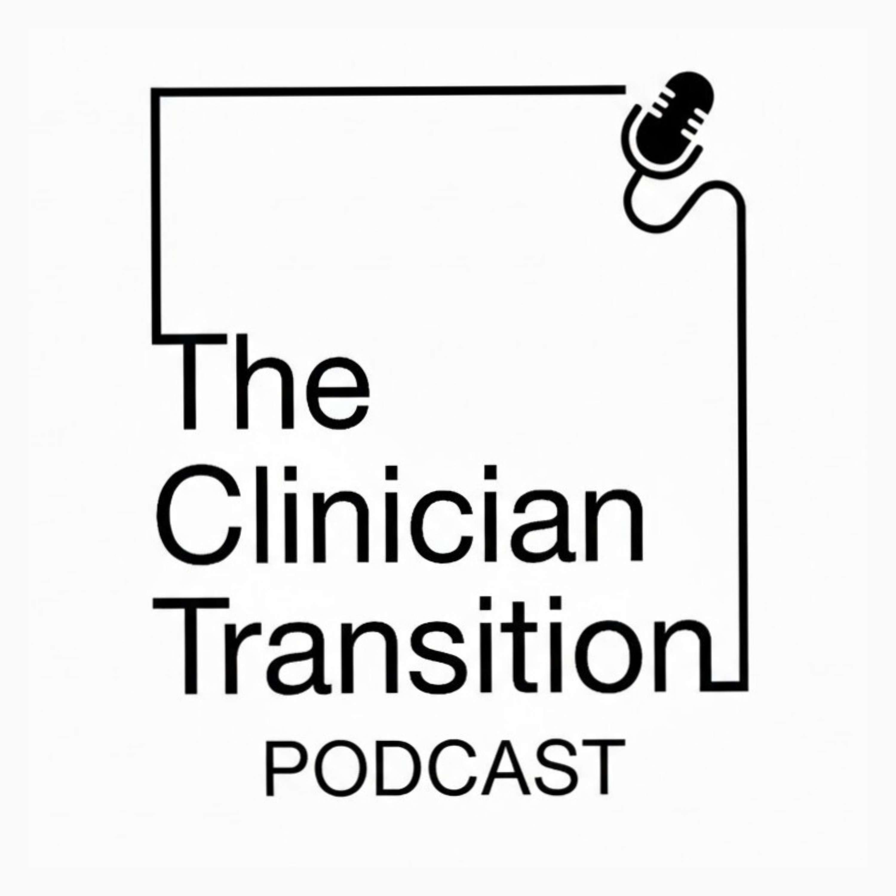 The Clinician Transition