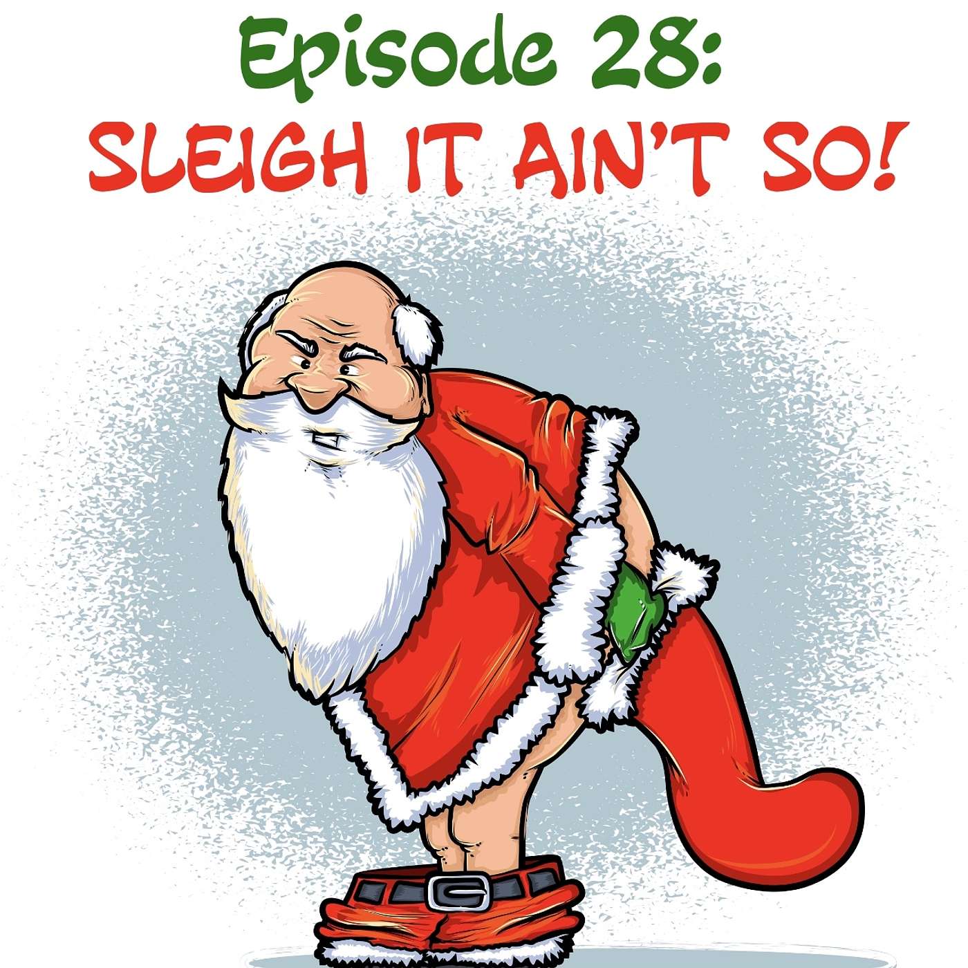 cover of episode Sleigh It Ain’t So (Christmas Special)