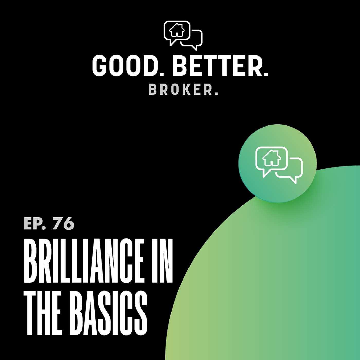 Good. Better. Broker.