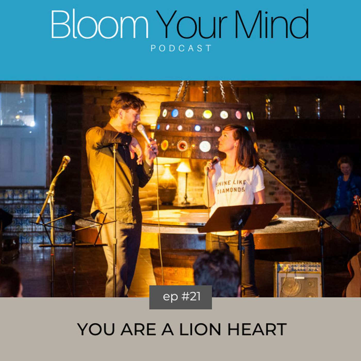 Ep 21: You Are a Lion Heart
