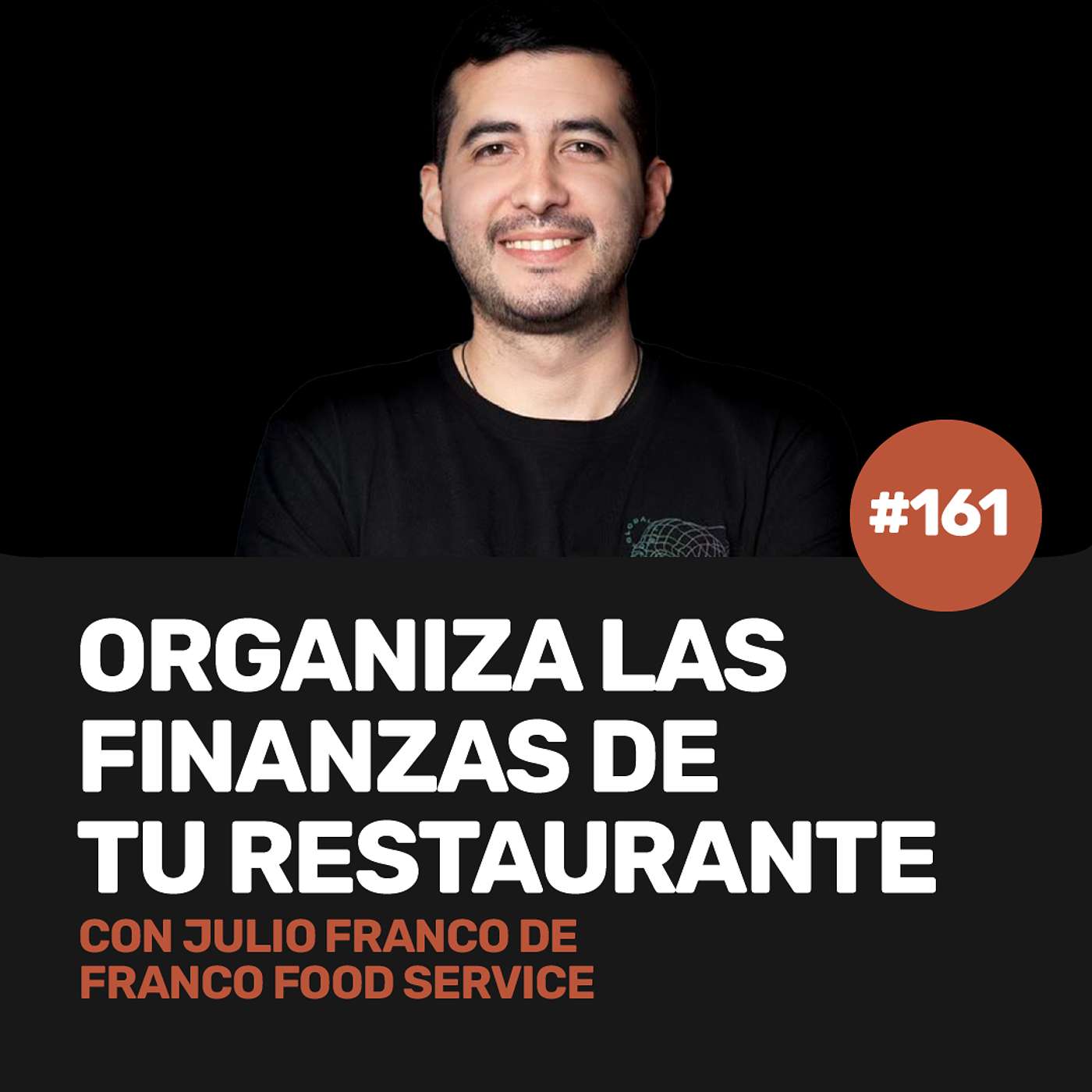 Ep 161 - Organiza las finanzas de tu restaurante con Julio Franco de Franco Food Service