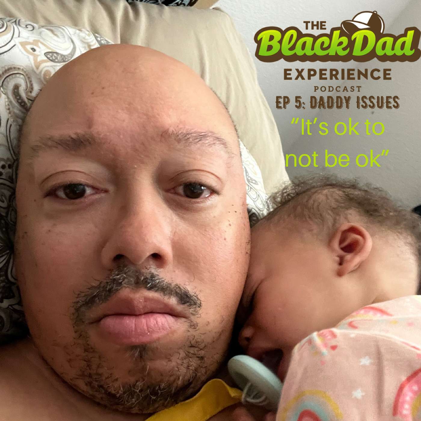 Ep. 5: Daddy Lessons Year 1 - It's ok to not be ok