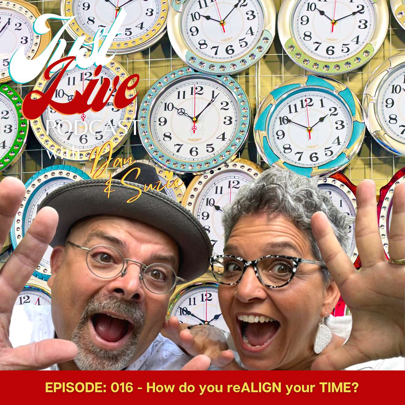 Just Live Podcast - 016 How to reALIGN your TIME? (9 ALIGN Tool - Part 4)