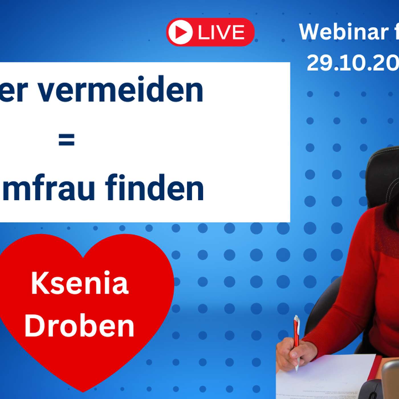 Ksenia Droben: Partnersuche leicht gemacht