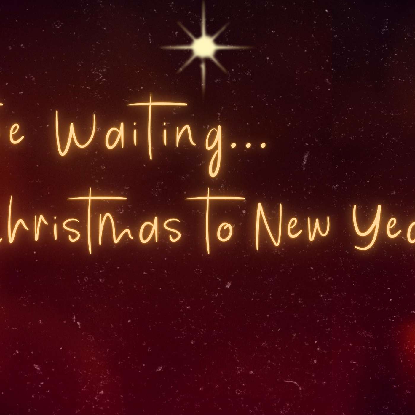 In the Waiting... Christmas to New Year (Proverbs 4:20-27)