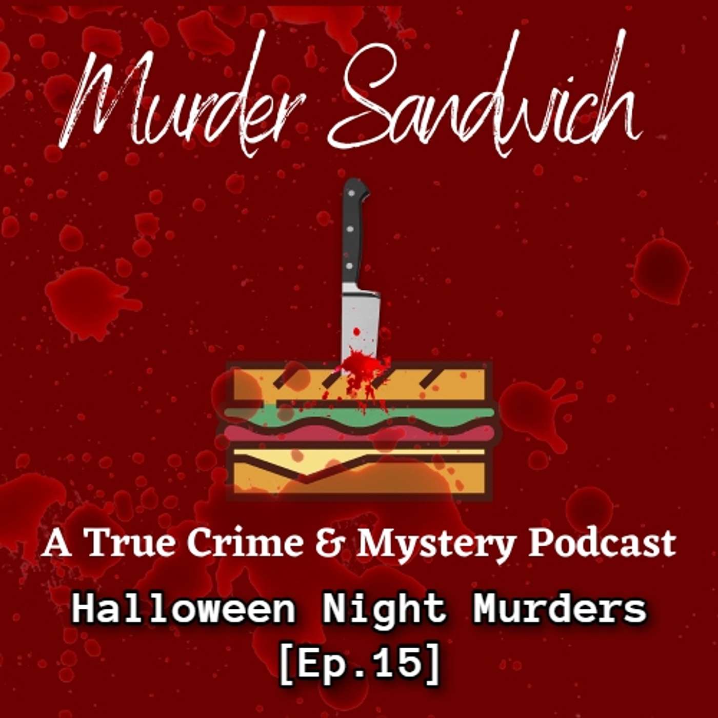 Murder Sandwich: A True Crime & Mystery Podcast
