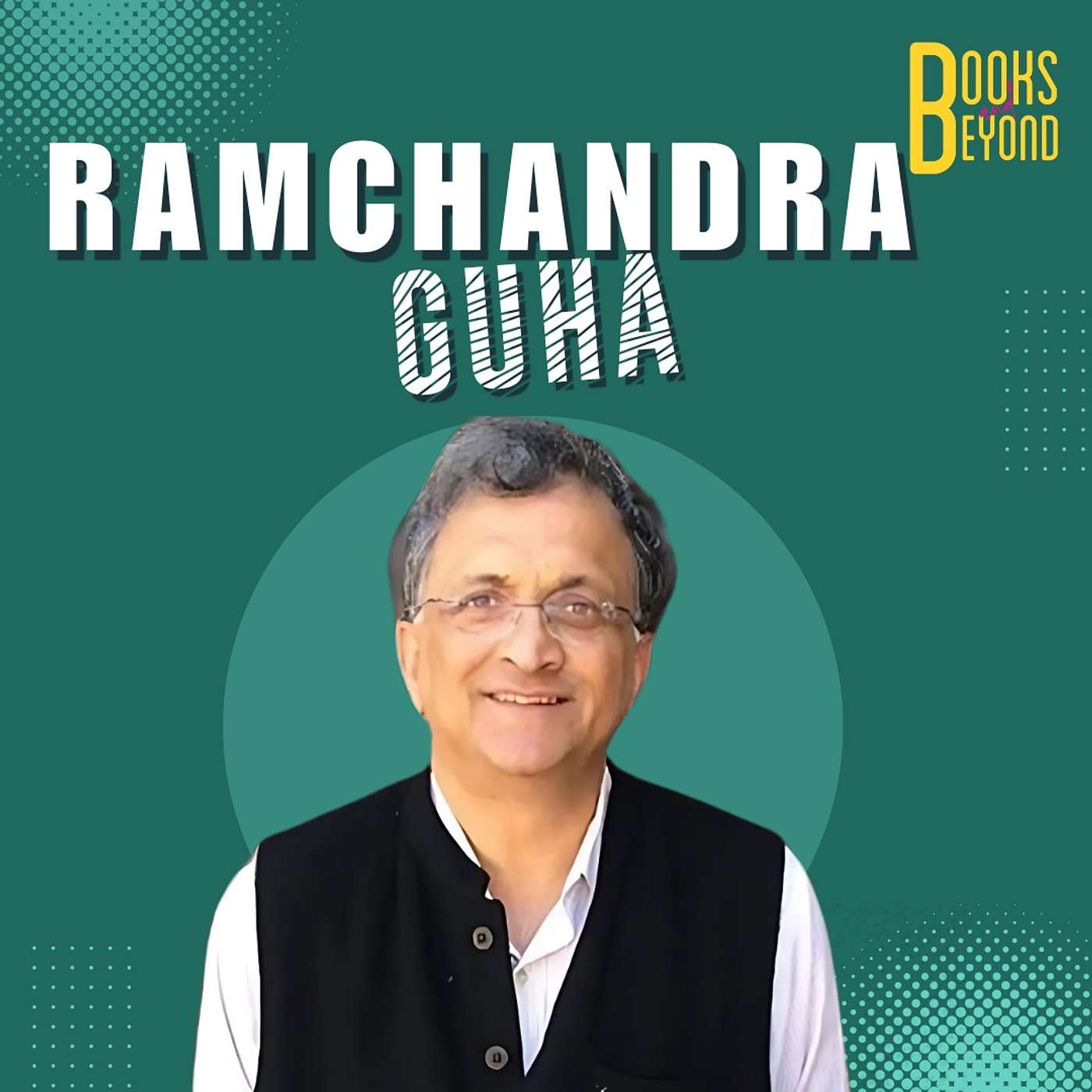 7.10 Dr. Ramchandra Guha: What Can We Learn from India's Environmental Heroes?