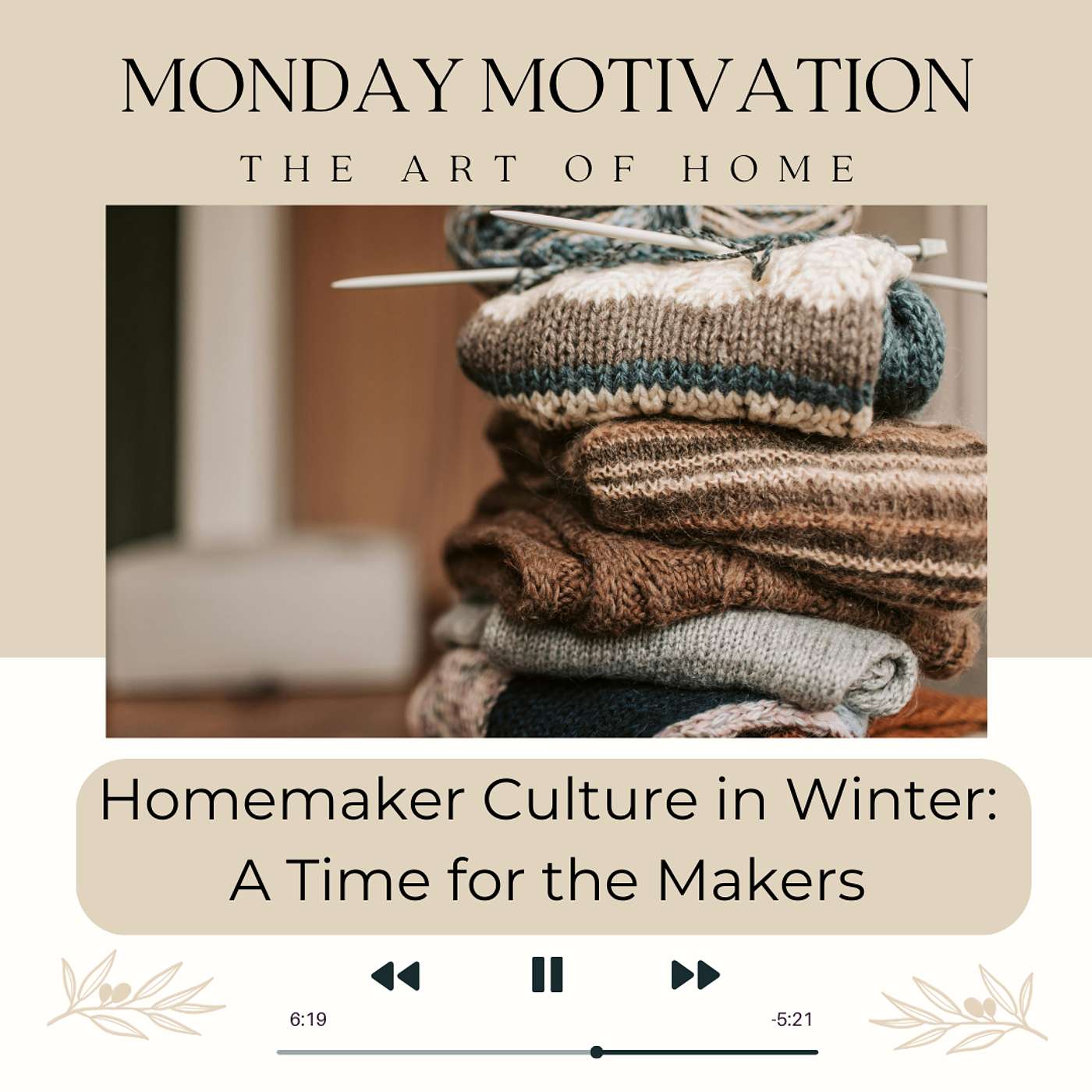 Monday Motivation #45 | Homemaker Culture in Winter: A Time for the Makers