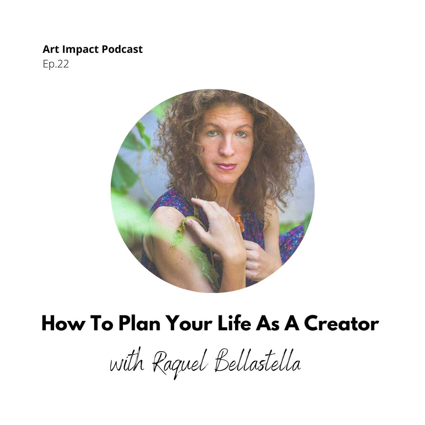 Art Impact with Raquel Bellastella