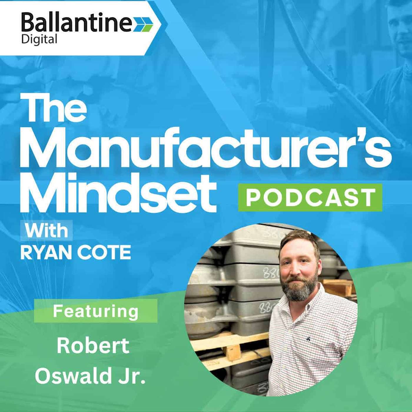 The Manufacturer’s Mindset Podcast